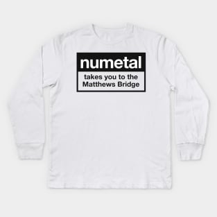 NUMETAL takes you to the matthew bridge Kids Long Sleeve T-Shirt